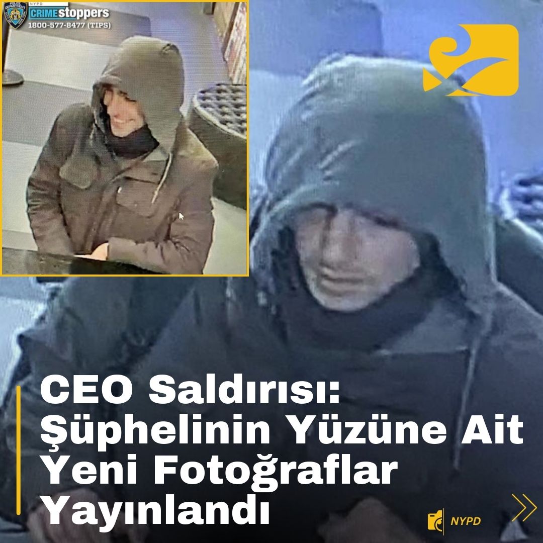 CEO Saldırısı: Şüphelinin Yüzüne Ait Yeni Fotoğraflar Yayınlandı