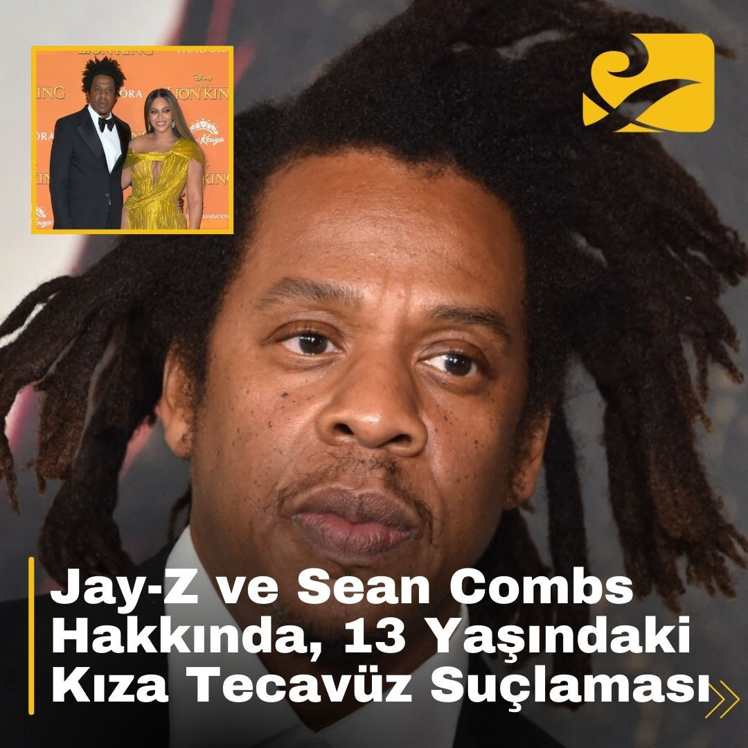Jay-Z ve Sean “Diddy” Combs, 2000 yılında 13 yaşındaki bir kıza cinsel saldırıda bulunmakla suçlanıyor.