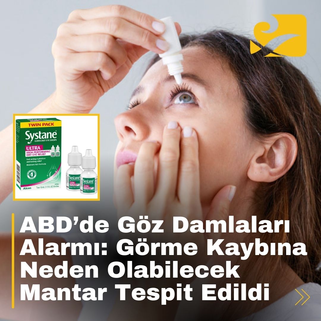 Systane göz damlasında tespit edilen mantar nedeniyle ürünler geri çağrıldı.