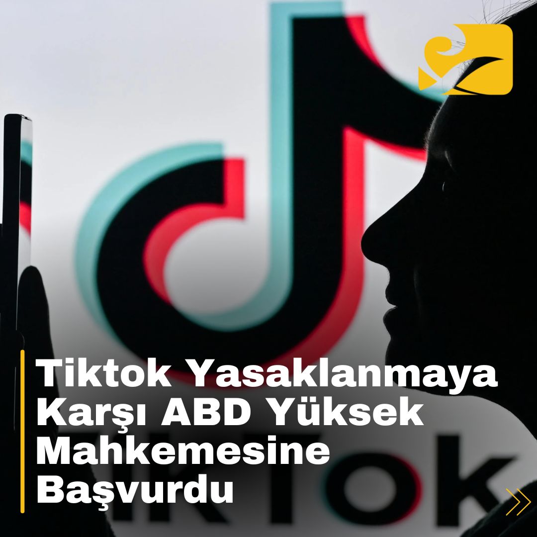 TikTok, ABD’deki yasak kararını durdurmak için Yüksek Mahkeme’ye başvurdu.