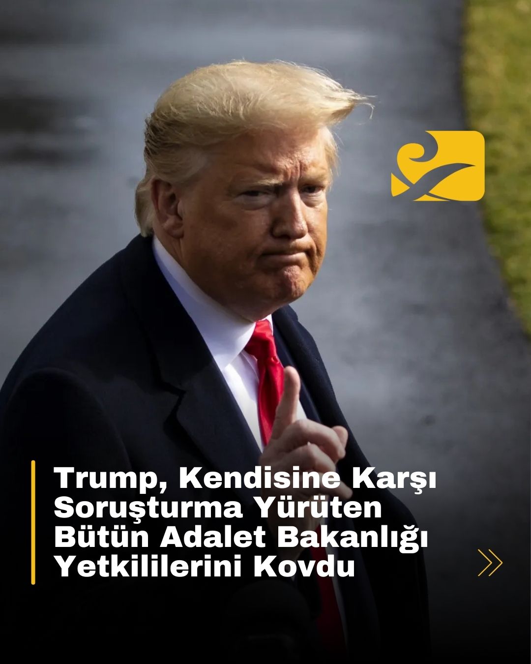Trump yönetimi, kendisine yönelik soruşturmaları yürüten savcıları görevden aldı