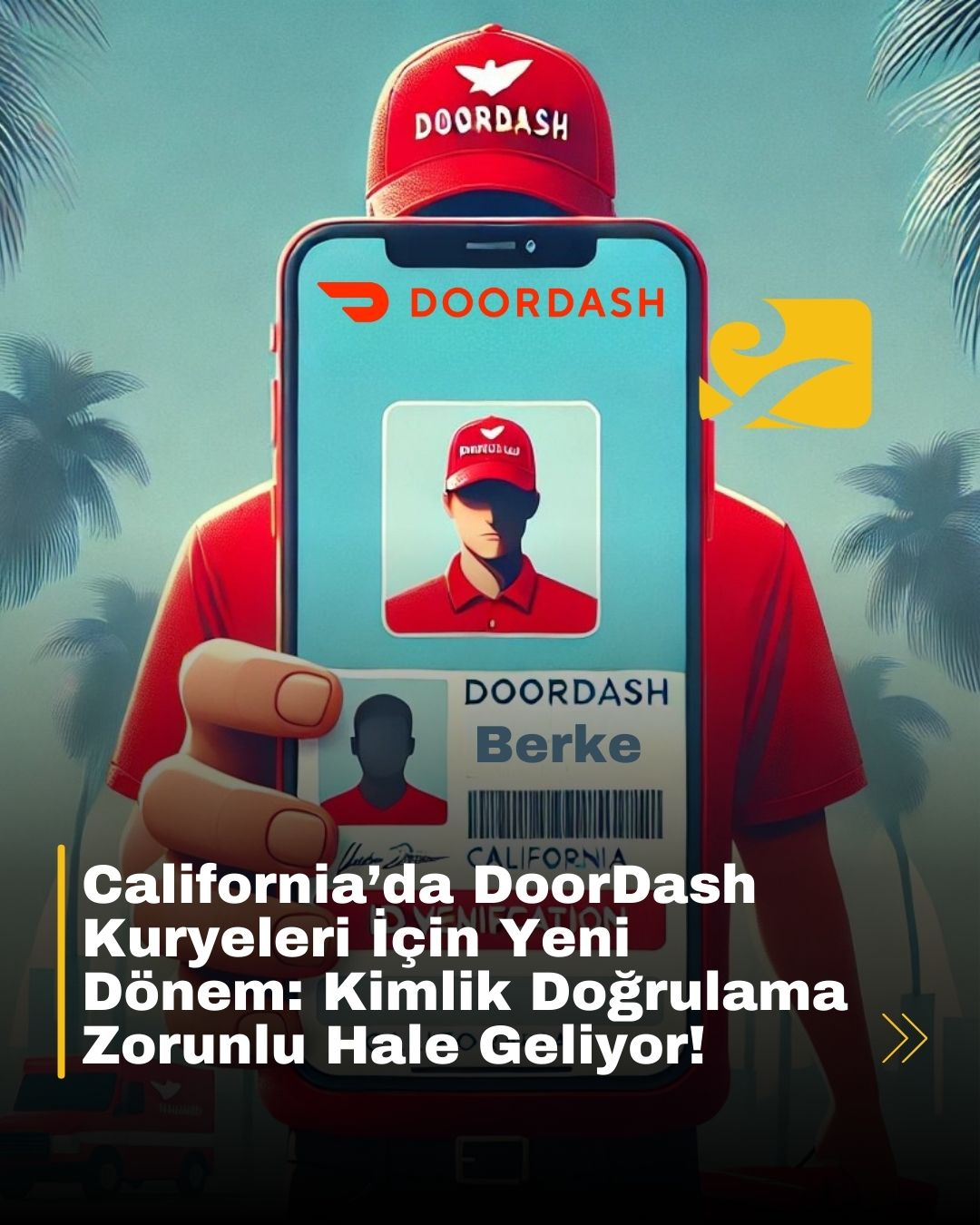 California’da yeni yasa ile DoorDash kuryeleri için kimlik doğrulama zorunlu hale geliyor. 1 Mart 2025’ten itibaren, teslimat yapan herkesin adı ve doğrulanmış profil fotoğrafı müşterilere gösterilecek.
