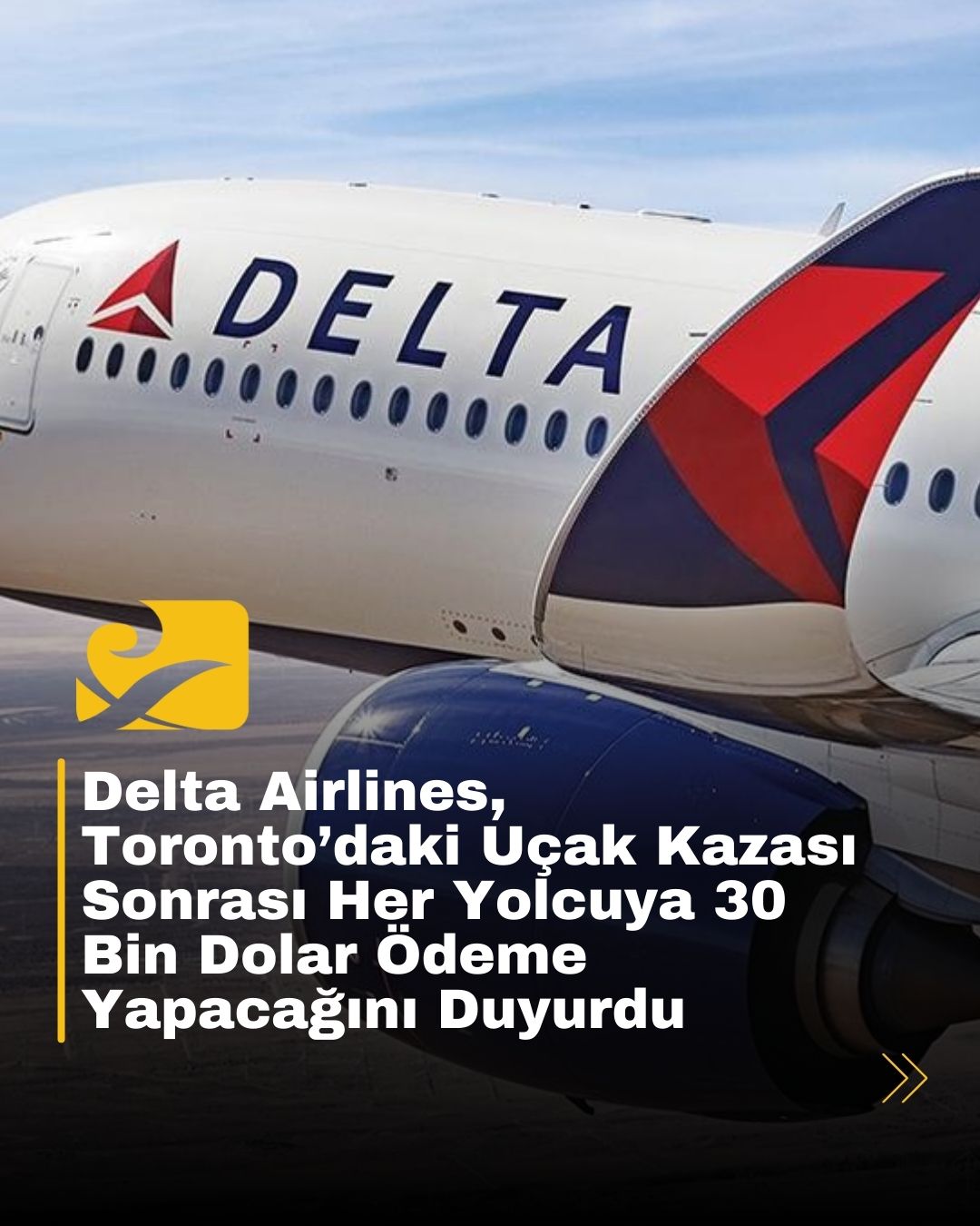 delta-toronto-ucak-kazasi Delta Airlines, Toronto’daki uçak kazası sonrası yolcularına 30 bin dolar tazminat ödeyeceğini açıkladı.