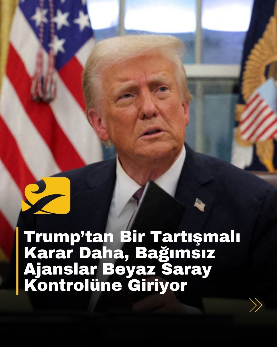 Trump, bağımsız federal ajansları Beyaz Saray’a bağlayan kararnameyi imzaladı