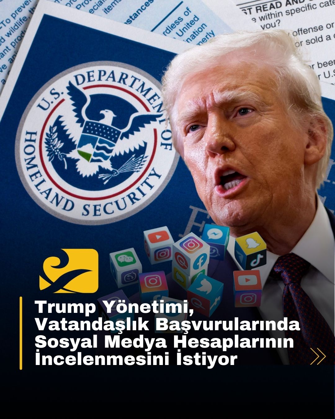 Trump yönetimi, göçmenlerin sosyal medya hesaplarını incelemeyi zorunlu hale getirmeyi planlıyor
