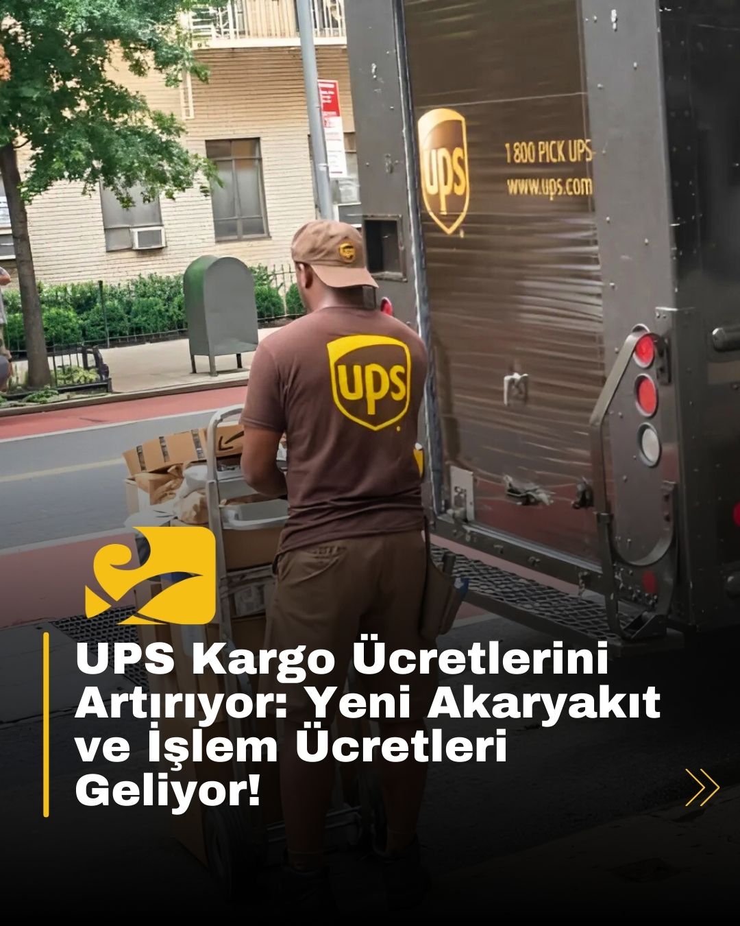 UPS, 11 Mart’tan itibaren kargo ücretlerine zam yapacağını duyurdu