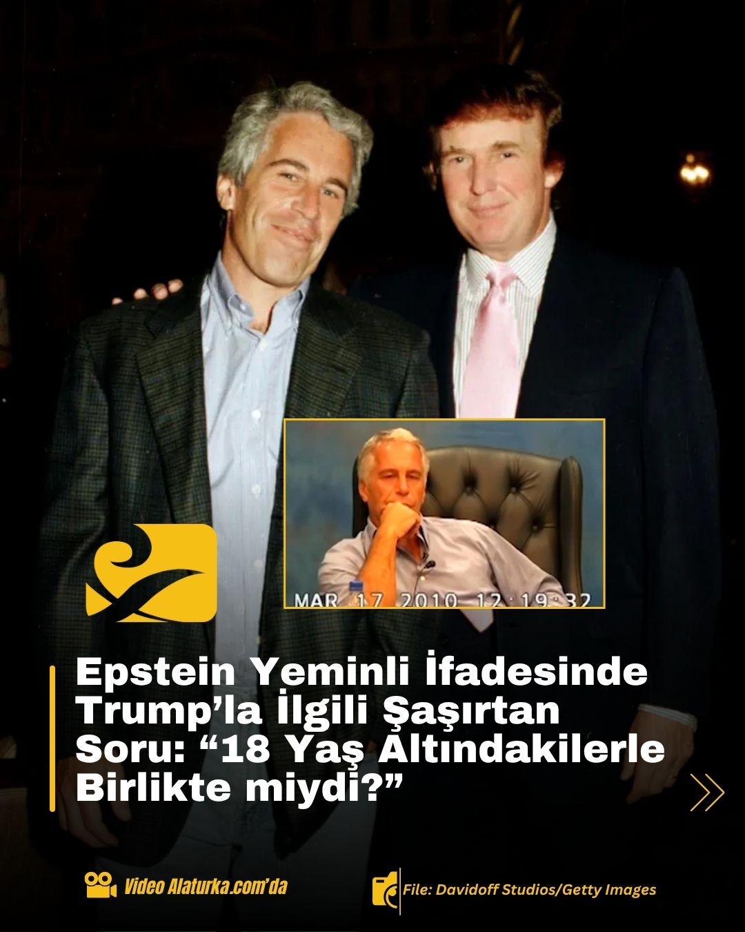 Jeffrey Epstein 2010 depozisyon görüntüsünde Trump sorgusu