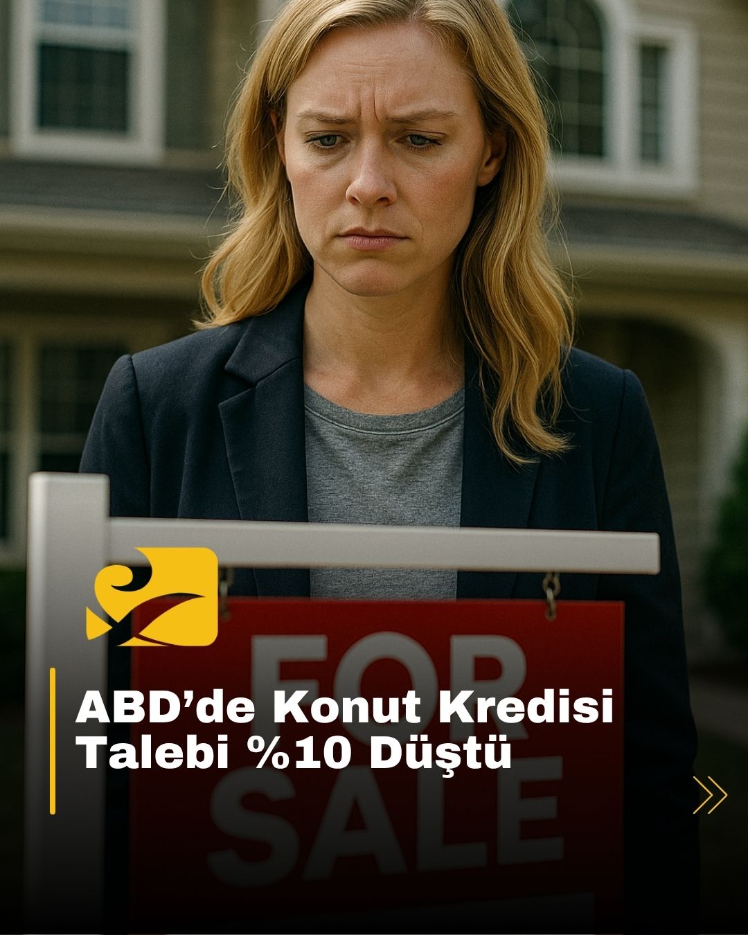 Amerika’da Mortgage Talebi %10 Düştü: Alıcılar ve Satıcılar Beklemede