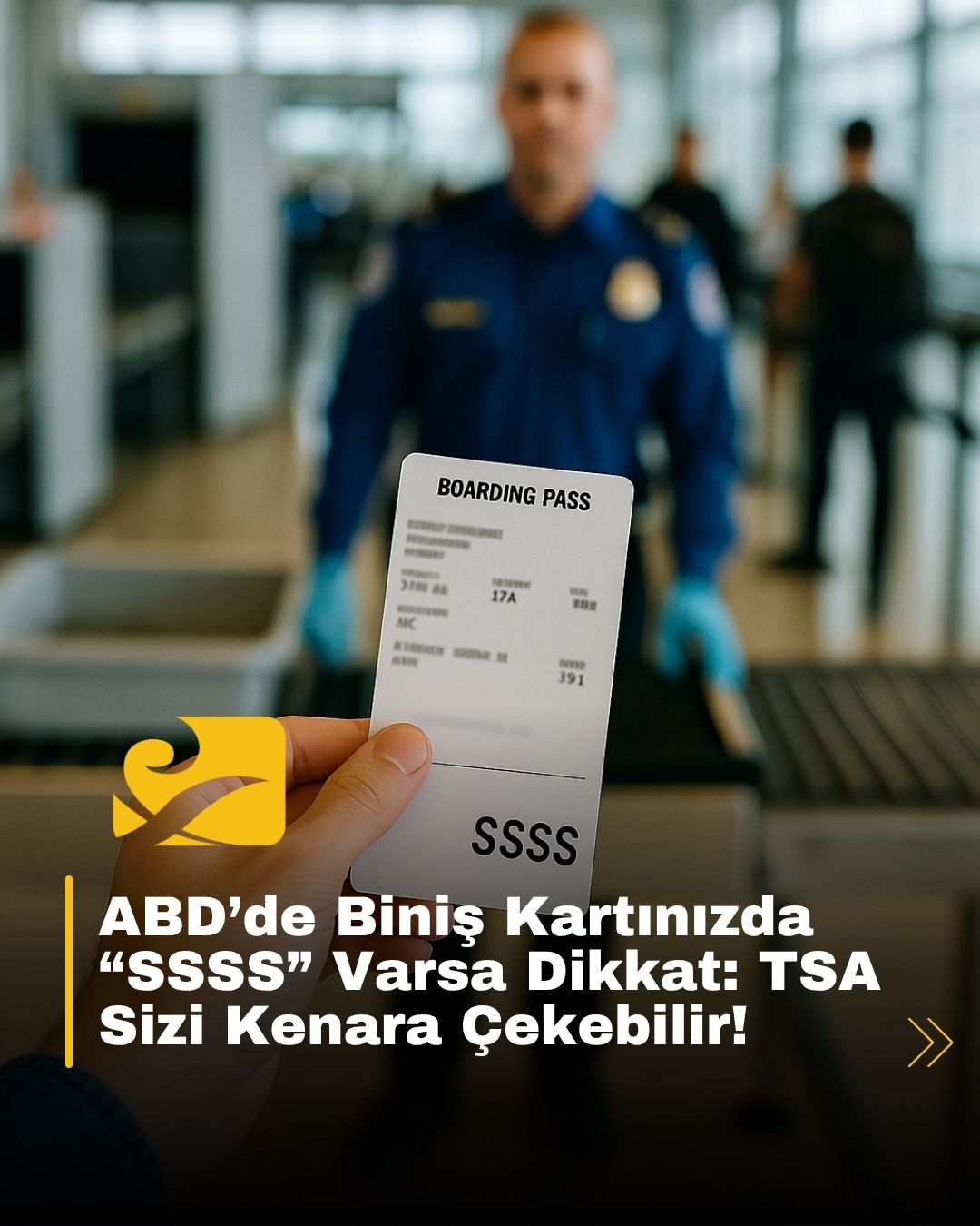 ABD’de biniş kartında SSSS kodu olan yolcular TSA tarafından detaylı güvenlik taramasına alınıyor