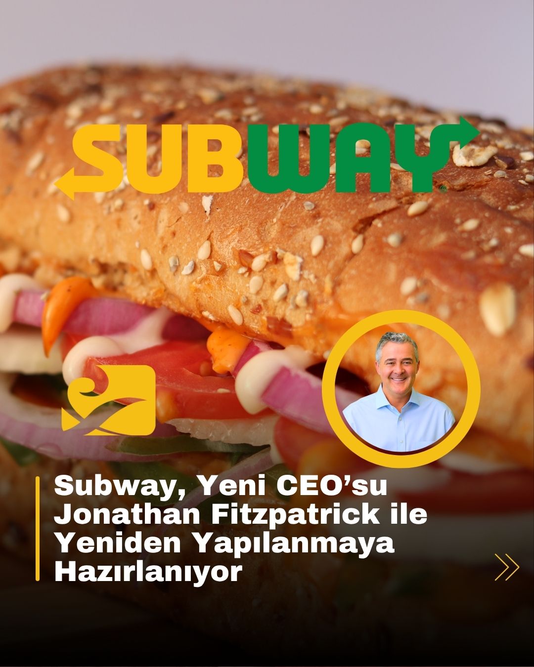 Subway, Burger King deneyimli Jonathan Fitzpatrick’i yeni CEO’su olarak atadı