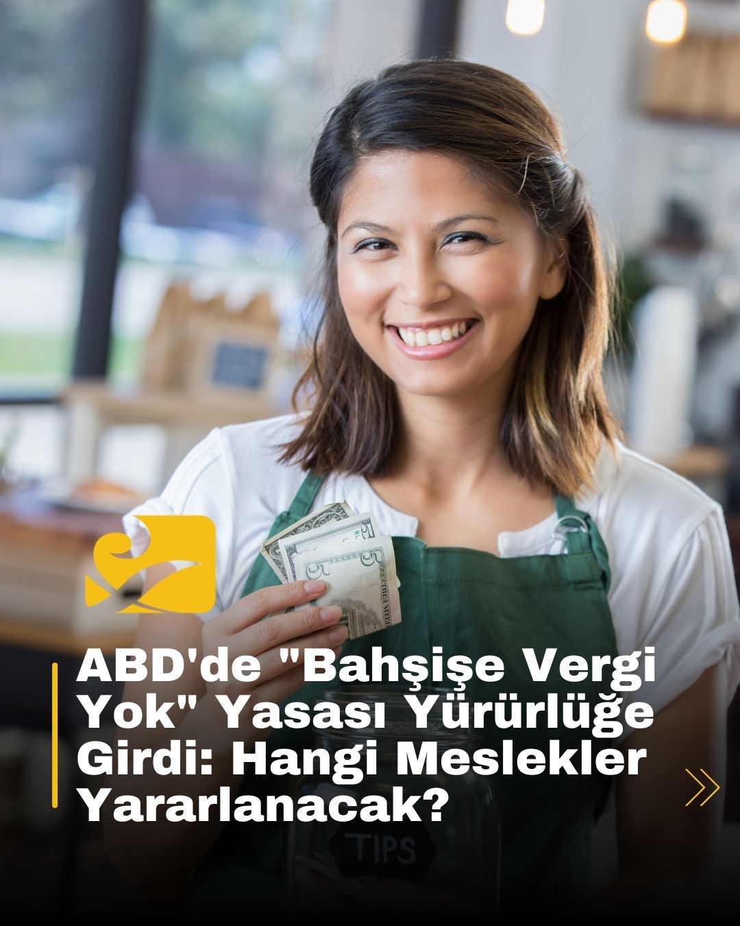 ABD’de kabul edilen “bahşiş vergisi yok” yasasıyla 68 meslek grubunda yılda 25.000$’a kadar bahşiş geliri vergiden muaf tutulacak.